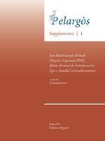 Pelargòs. Supplemento. Atti della Giornata di Studi (Napoli, 13 gennaio 2020) (2023). Vol. 1: Efesia (Lemno) da «interfaccia tra Egeo e Anatolia» a cleruchia ateniese