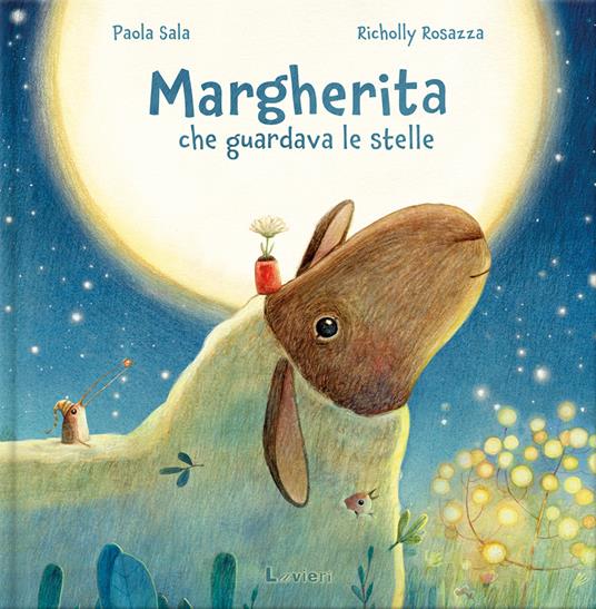 Margherita che guardava le stelle. Ediz. a colori - Paola Sala - copertina