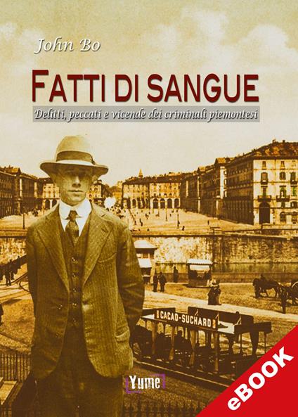 Fatti di sangue - John Bo - ebook