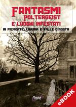 Fantasmi, Poltergeist e luoghi infestati