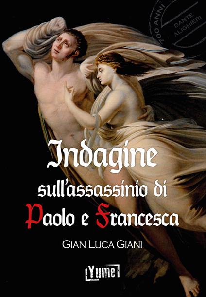 Indagine sull'assassinio di Paolo e Francesca - Gian Luca Giani - copertina