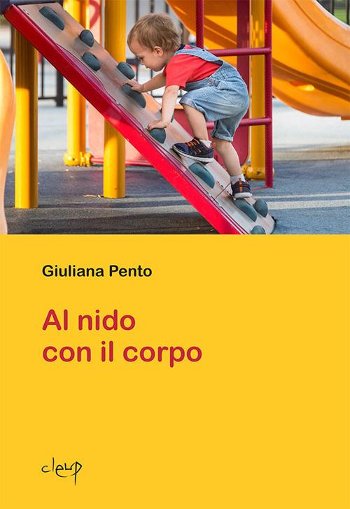 Al nido con il corpo - Giuliana Pento - copertina