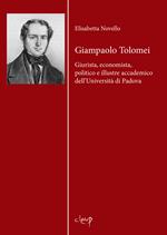 Giampaolo Tolomei. Giurista, economista, politico e illustre accademico dell’Università di Padova