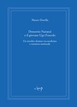 Demetrio Naranzi e il giovane Ugo Foscolo. Un insolito destino tra medicina e tensione nazionale