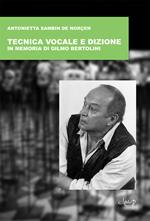 Tecnica vocale e dizione. In memoria di Gilmo Bertolini