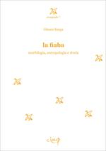 La fiaba. Morfologia, antropologia e storia