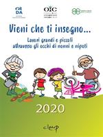 Vieni che ti insegno.... Lavori grandi e piccoli attraverso gli occhi di nonni e nipoti