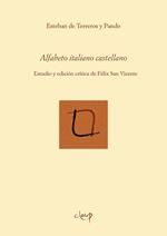 Alfabeto italiano castellano. Estudio y edición crítica de Félix San Vicente. Ediz. critica