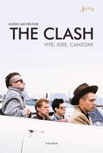 The Clash. Vite, idee, canzoni