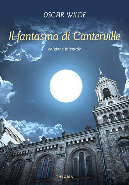 Il fantasma di Canterville. Ediz. integrale - Oscar Wilde - ebook