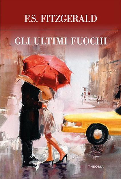 Gli ultimi fuochi - Francis Scott Fitzgerald,Vittoria Scicchitano - ebook