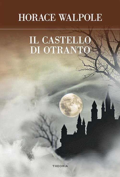 Il castello di Otranto - Horace Walpole,Linda Gaia - ebook