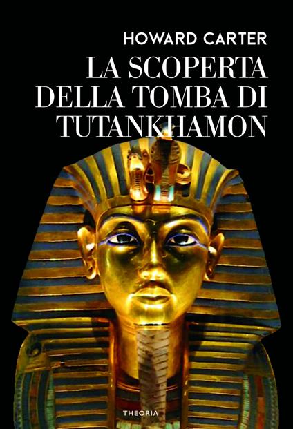 La scoperta della tomba di Tutankhamon - Howard Carter - copertina