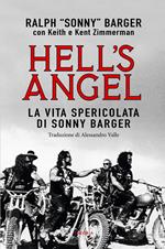 Hell's Angel. La vita spericolata di Sonny Barger