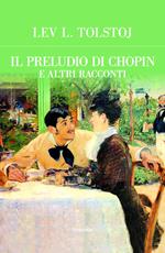 Il preludio di Chopin e altri racconti