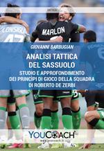 Analisi tattica del Sassuolo. Studio e approfondimento dei princìpi di gioco della squadra di Roberto De Zerbi