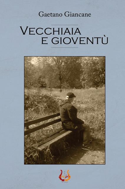 Vecchiaia e gioventù - Gaetano Giancane - copertina