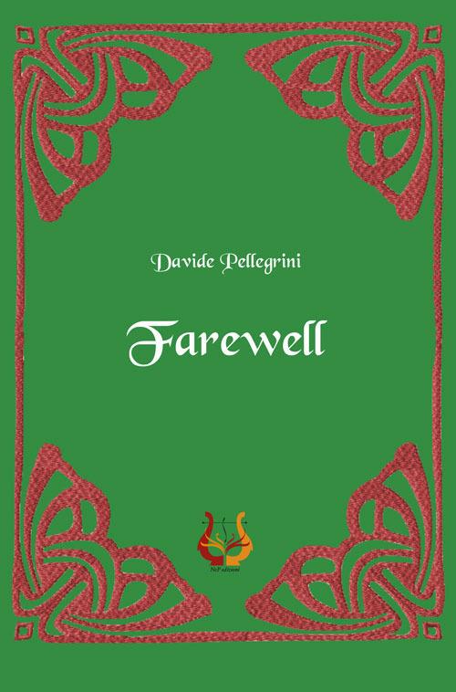 Farewell. Nuova ediz. - Davide Pellegrini - copertina