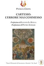 Cartesio: l'errore mai commesso. Nuova ediz.