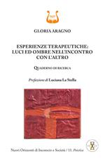 Esperienze terapeutiche: luci ed ombre nell'incontro con l'altro. Quaderno di ricerca