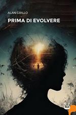 Prima di evolvere. Nuova ediz.