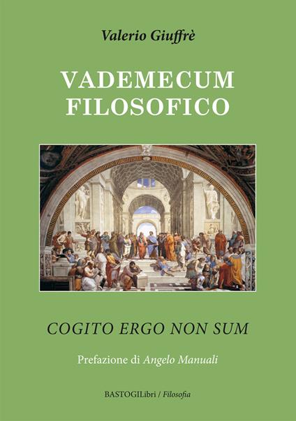 Vademecum filosofico. Cogito ergo non sum - Valerio Giuffrè - copertina