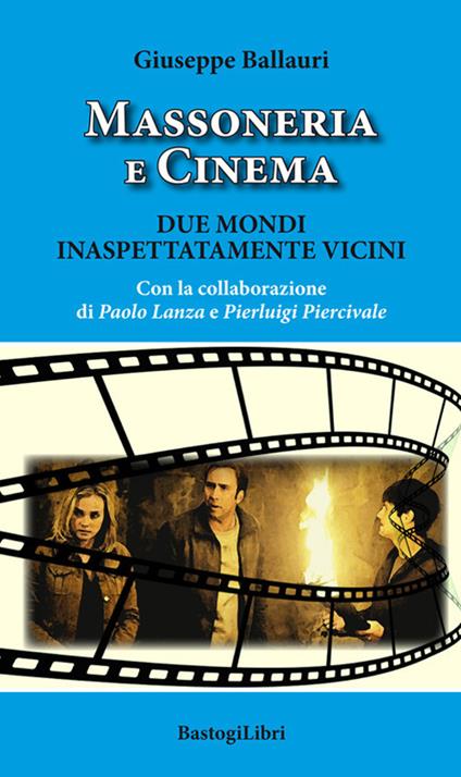 Massoneria e cinema. Due mondi inaspettatamente vicini - Giuseppe Ballauri - copertina