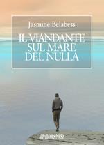 Il viandante sul mare del nulla