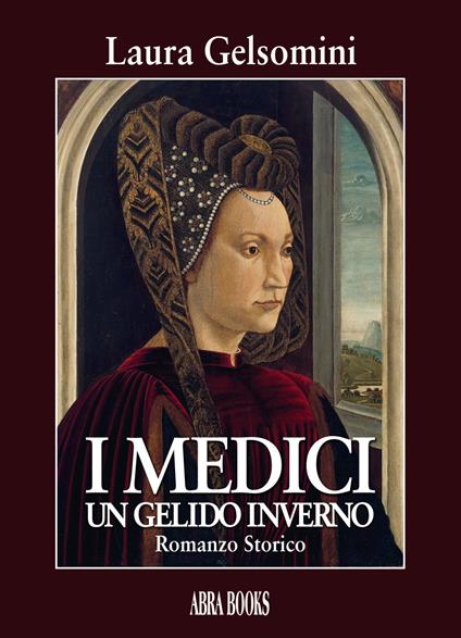 I Medici. Un gelido inverno - Laura Gelsomini - copertina