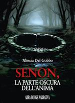 Senon, la parte oscura dell'anima