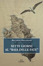 Sette giorni al «Baia delle fate»