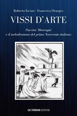 Vissi d'arte. Puccini, Mascagni e il melodramma del primo Novecento italiano