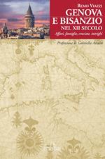 Genova e Bisanzio nel XII Secolo. Affari, famiglie, crociate, intrighi