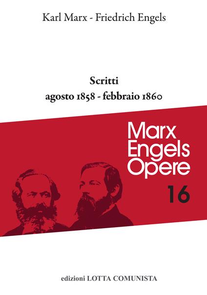 Opere complete. Vol. 16: Agosto 1858-febbraio 1860. - Karl Marx,Friedrich Engels - copertina