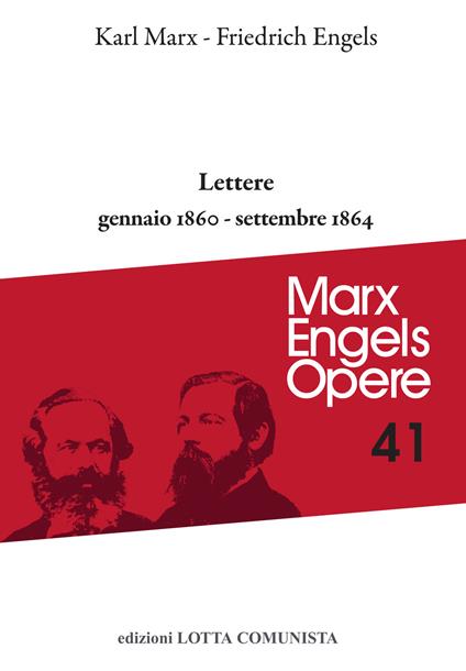 Lettere. Gennaio 1860-settembre 1864. Vol. 41 - Karl Marx,Friedrich Engels - copertina