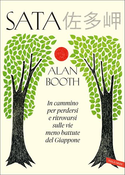 Sata. In cammino per perdersi e ritrovarsi sulle vie meno battute del Giappone - Alan Booth - copertina