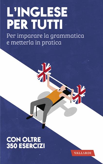 L'inglese per tutti. Per imparare la grammatica e metterla in pratica - Rosa Anna Rizzo - copertina