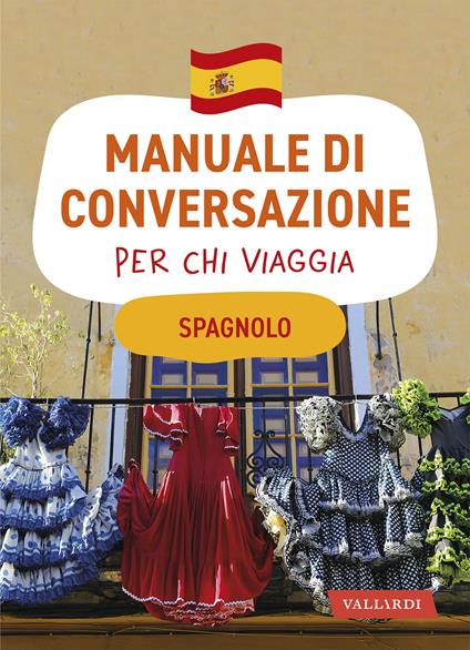 Spagnolo. Manuale di conversazione per chi viaggia - copertina