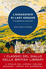 L' assassinio di lady Gregor. Un mistero scozzese