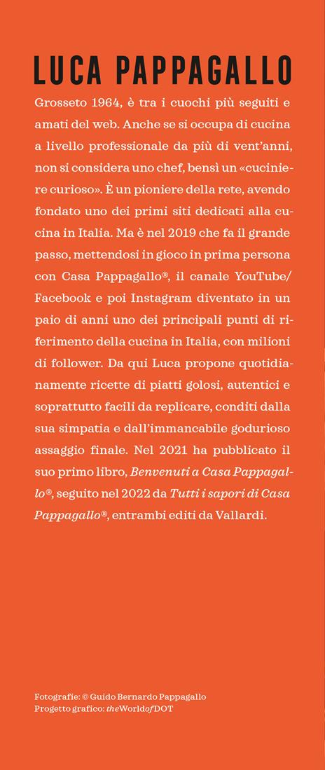 La cucina per tutti di Casa Pappagallo. Primi, secondi, dolci irresistibili in oltre 100 ricette da leccarsi i baffi - Luca Pappagallo - 3