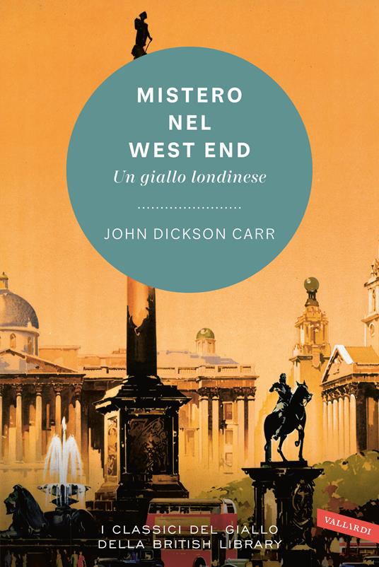 Mistero nel West End. Un giallo londinese - John Dickson Carr - copertina