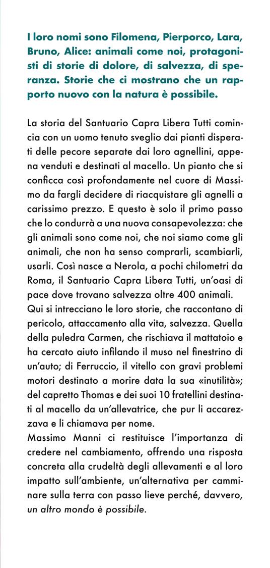 Parola agli animali. La gallina Filomena, il vitello Ferruccio, il maiale Pierporco e altri animali. Le storie più belle del Santuario Capra Libera Tutti - Massimo Manni - 2