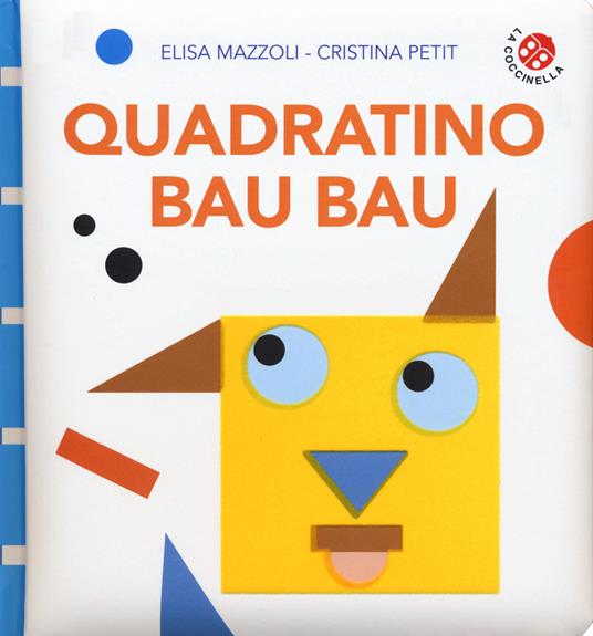 Quadratino bau bau. Ediz. a colori - Elisa Mazzoli,Cristina Petit - copertina