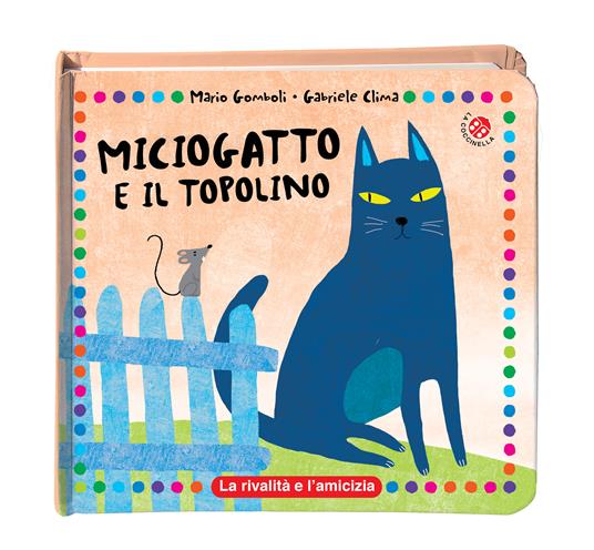 Miciogatto e Gianratto. Ediz. a colori - Mario Gomboli,Gabriele Clima - 4