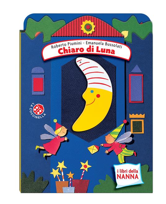 Chiaro di luna. Ediz. a colori - Emanuela Bussolati,Roberto Piumini - copertina