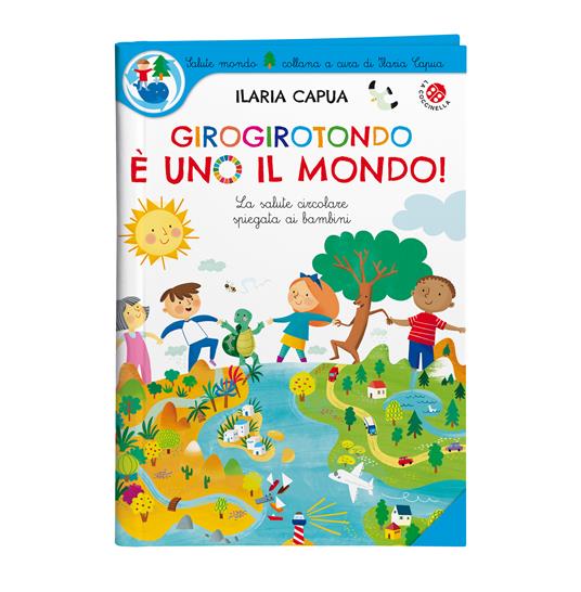 Girogirotondo è uno il mondo! Ediz. a colori - Ilaria Capua - copertina