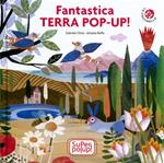 Fantastica terra pop-up. Super pop-up! Ediz. a colori