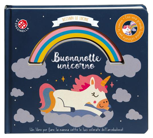 Buonanotte unicorno. Accendi le lucine. Ediz. a colori Libro