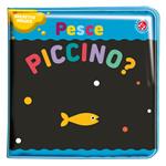 Pesce piccino? Ediz. a colori