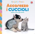 Accarezzo i cuccioli. Ediz. a colori